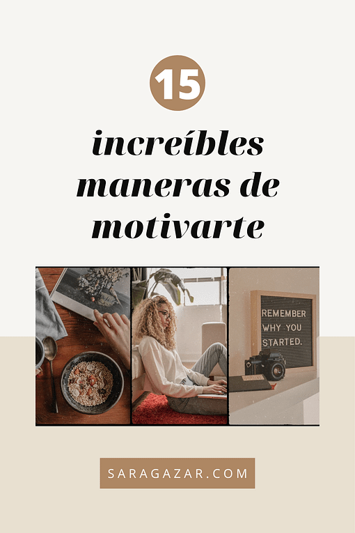 15 increíbles formas de motivarte
