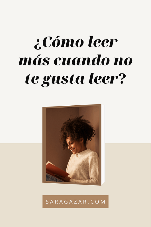 Cómo leer más cuando no te gusta leer
